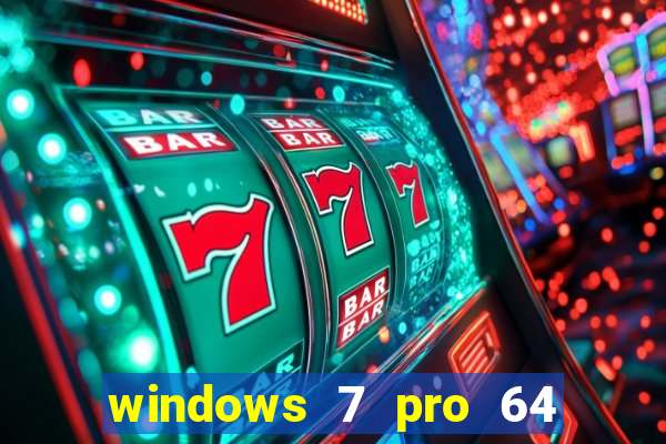 windows 7 pro 64 bits iso